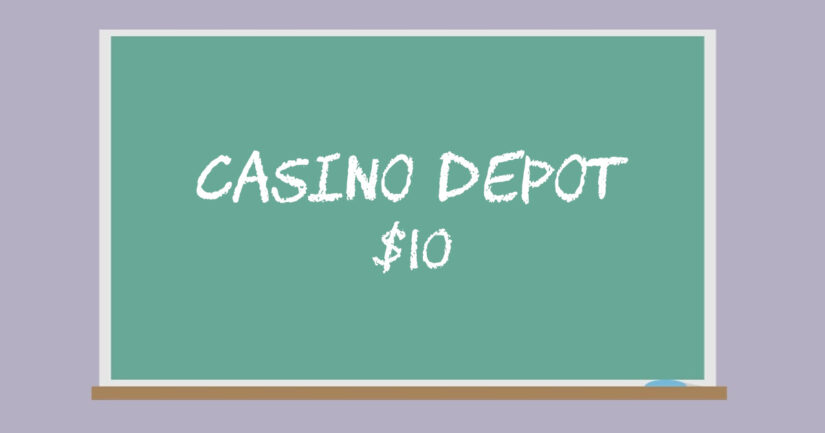 Casino depot $10