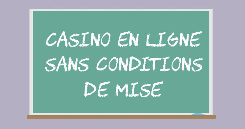 Casino sans conditions de mise